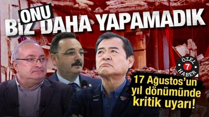 17 Ağustos'un yıl dönümünde kritik uyarı: 