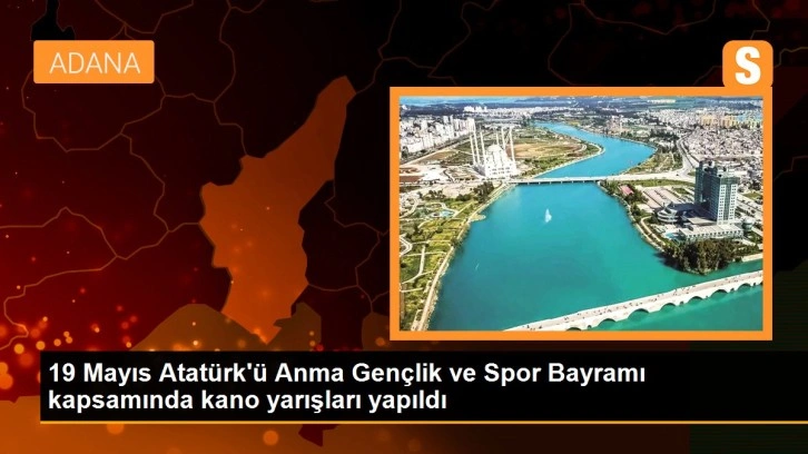 19 Mayıs Atatürk'ü Anma Gençlik ve Spor Bayramı kapsamında kano yarışları yapıldı