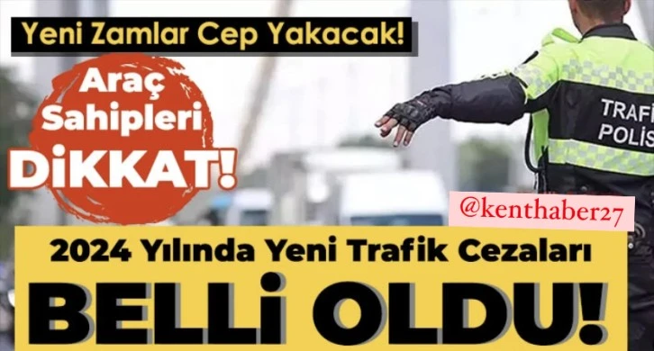 2024 Yılında Yeni Trafik Cezaları Belli Oldu!