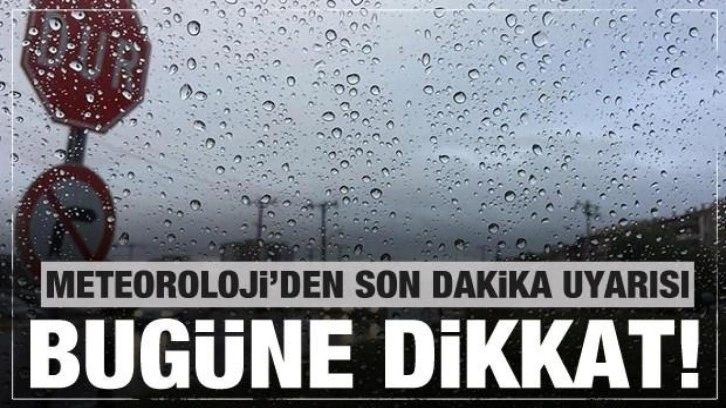 22 İlde kuvvetli sağanak bekleniyor! Meteoroloji'den hava durumu uyarısı