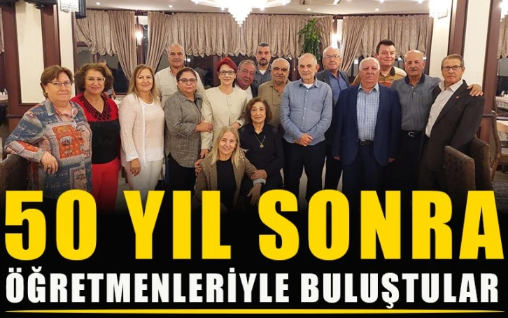 50 yıl sonra öğretmenleriyle buluştular-