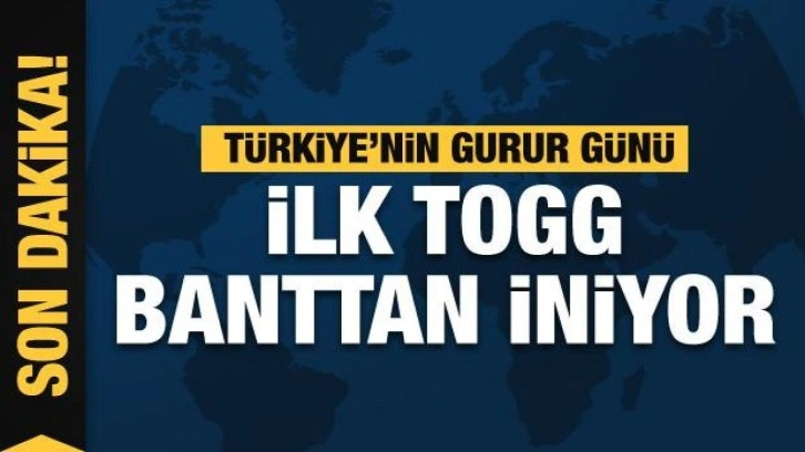 60 yıllık hayal gerçek oldu... İlk TOGG banttan iniyor