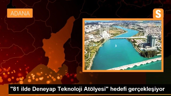 '81 ilde Deneyap Teknoloji Atölyesi' hedefi gerçekleşiyor