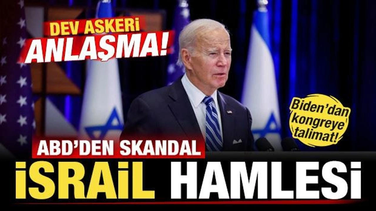 ABD'den skandal İsrail hamlesi! Biden kongreye talimat verdi! Dev askeri anlaşma...