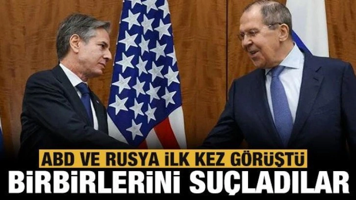 ABD ve Rusya savaşın başlamasından beri ilk kez görüştü!