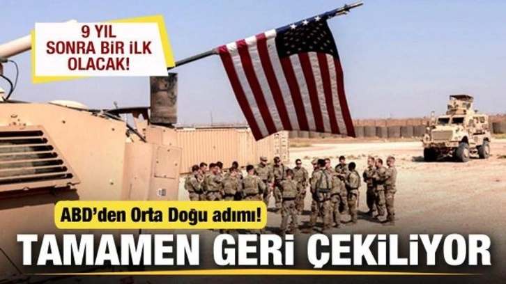 ABD'den Orta Doğu adımı! Tüm güçleri geri çekmeye hazırlanıyor