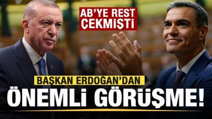 AB'ye rest çekmişti! Başkan Erdoğan Pedro Sanchez ile görüştü