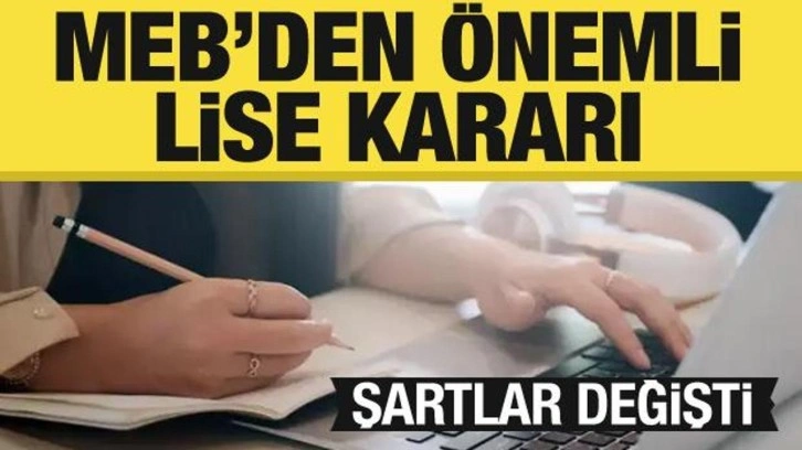 Açık liseye geçiş nasıl olacak? Milli Eğitim Bakanlığı şartları açıkladı