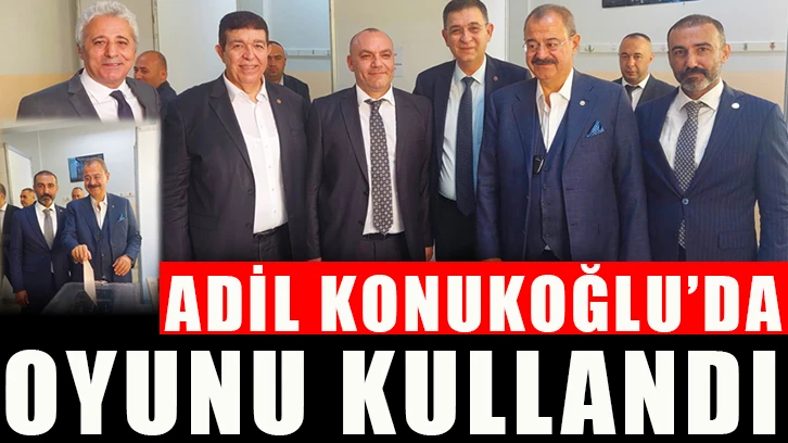 Adil Konukoğlu’da oyunu kullandı