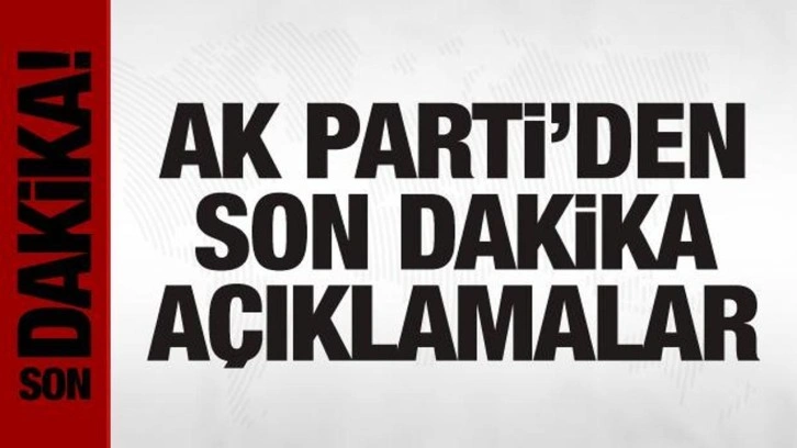 AK Parti Sözcüsü Çelik'ten önemli açıklamalar