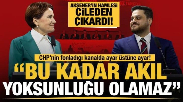 Akşener'den 6'lı masaya BTP dayatması... CHP'nin fonladığı kanalda yerden yere vuruld