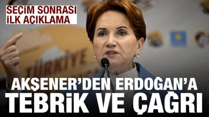 Akşener'den seçim yenilgisi sonrası Erdoğan'a tebrik ve çağrı