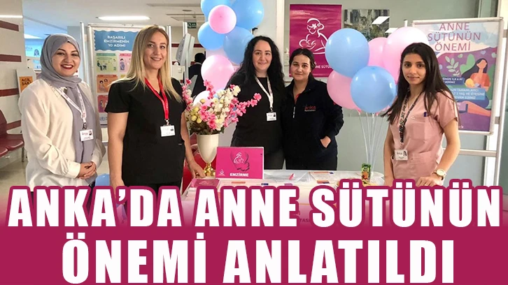 ANKA’da anne sütünün önemi anlatıldı