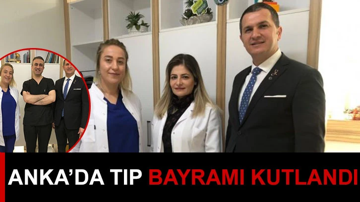 ANKA’da Tıp Bayramı kutlandı