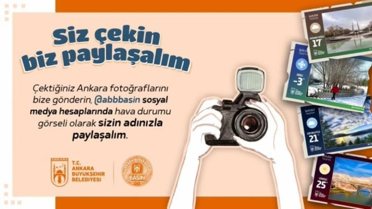 Ankara Büyükşehir’den fotoğrafseverlere çağrı: "Siz çekin biz paylaşalım"
