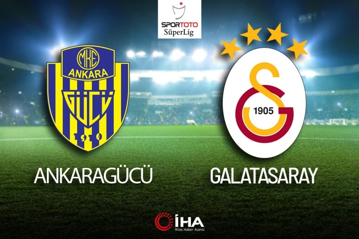 Ankaragücü - Galatasaray Maçı Canlı Anlatım