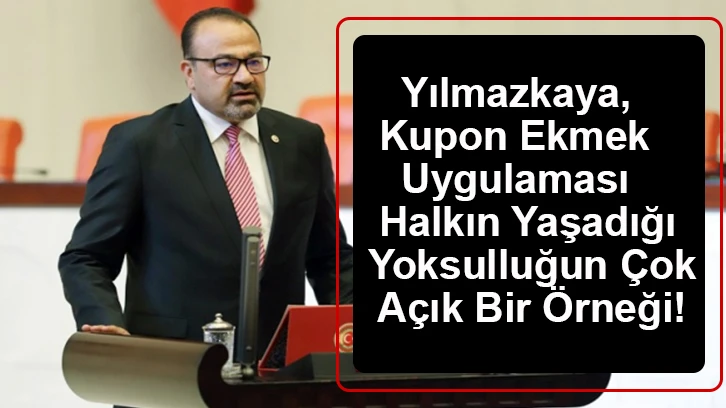 Antep halkını ekmeğe muhtaç hale getirdiniz!