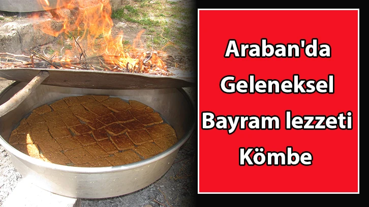 Araban'da geleneksel bayram lezzeti: Kömbe