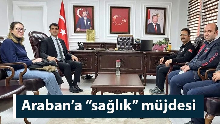 Araban’a ’’sağlık’’ müjdesi