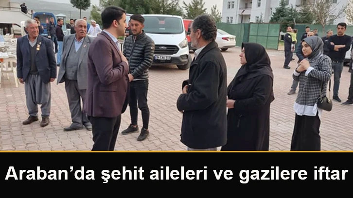 Araban’da şehit aileleri ve gazilere iftar