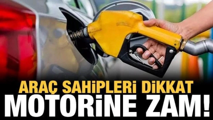 Araç sahipleri dikkat! Motorine zam!