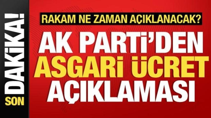 Asgari ücret ne zaman belli olacak? AK Parti'den son dakika açıklama