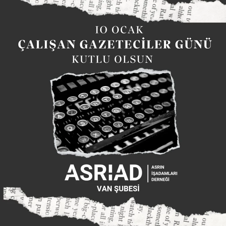 ASRİAD’dan gazeteciler günü mesajı
