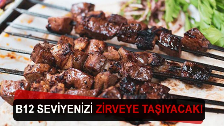 B12 seviyenizi zirveye taşıyacak!