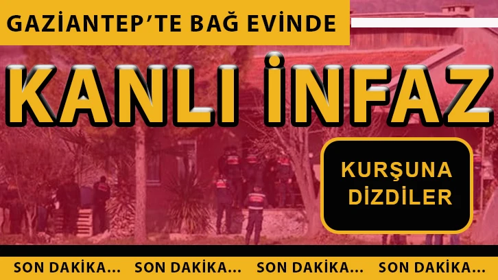 Bağ evinde korkunç infaz: 1 ölü