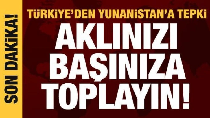 Bakan Akar'dan Yunanistan'a tepki: Aklınızı başınıza toplayın!