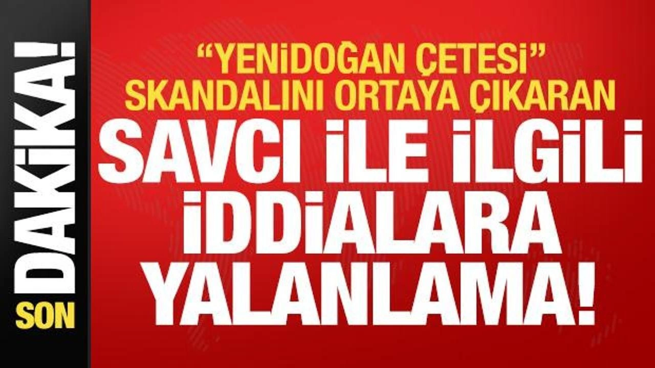 Bakan  Tunç'tan 'Yenidoğan Çetesi' skandalını ortaya çıkaran savcı ile ilgili açıklam