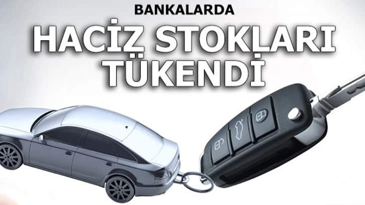 Bankalarda haciz stokları tükendi