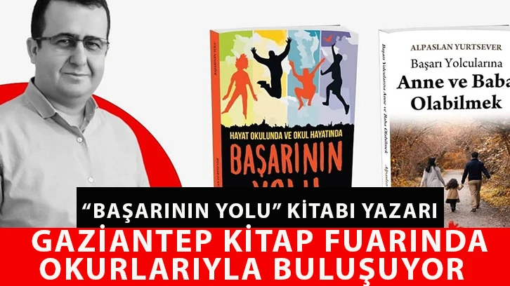 “Başarının yolu” kitabı Yazarı Gaziantep kitap fuarında okurlarıyla buluşuyor.