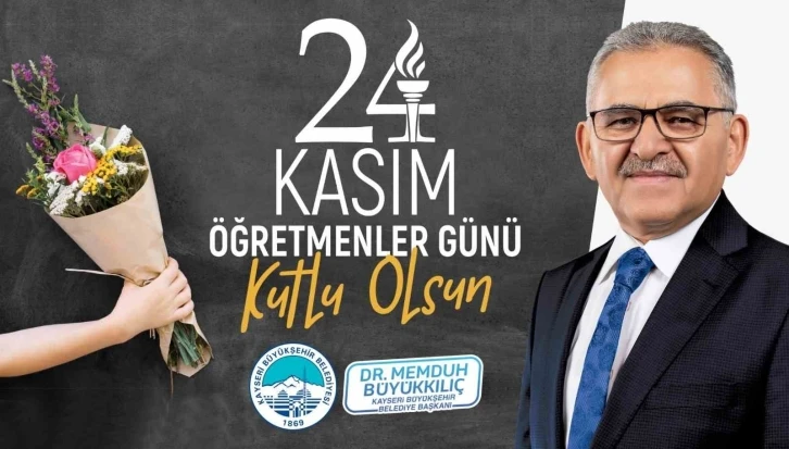 Başkan Büyükkılıç; “Bireyi ve toplumu yükselten öğretmenlerdir”
