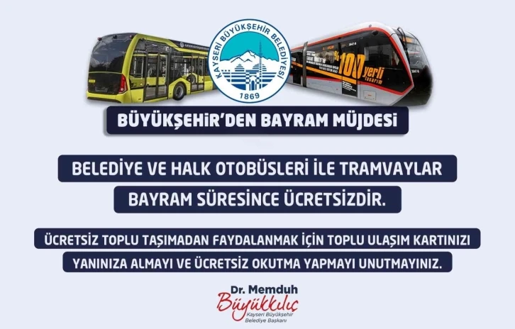 Başkan Büyükkılıç’tan bayram boyu ücretsiz ulaşım müjdesi
