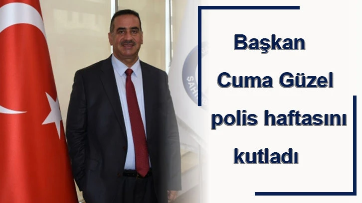 Başkan Cuma Güzel, polis haftasını kutladı