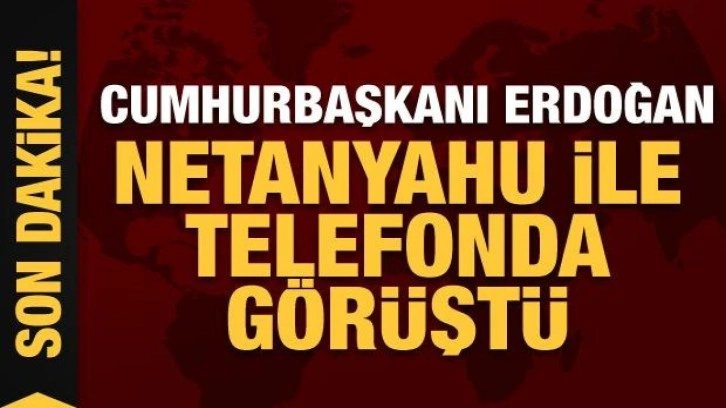 Başkan Erdoğan Netanyahu ile görüştü