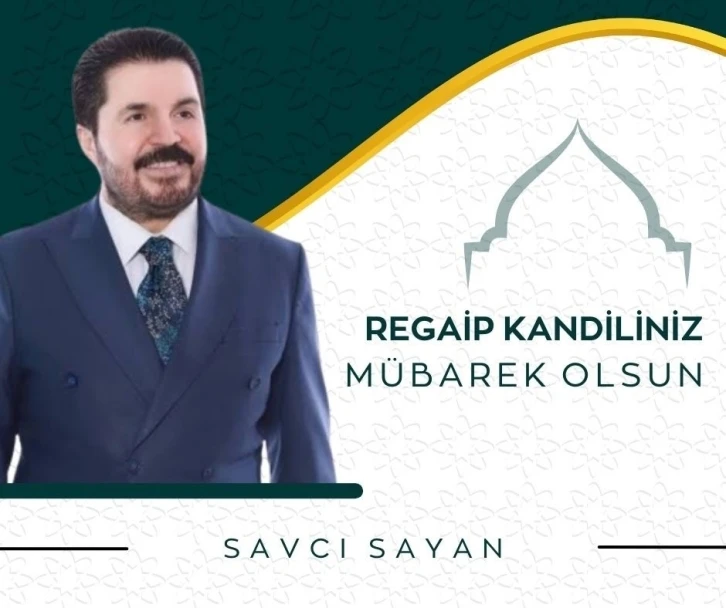 Başkan Sayan’dan kandil mesajı
