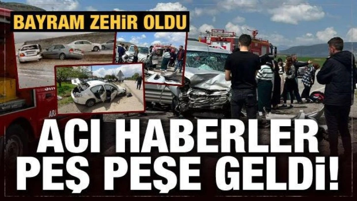 Bayram zehir oldu: Acı haberler peş peşe geldi!