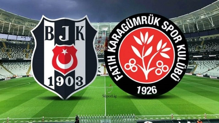 Beşiktaş Fatih Karagümrük CANLI İZLE