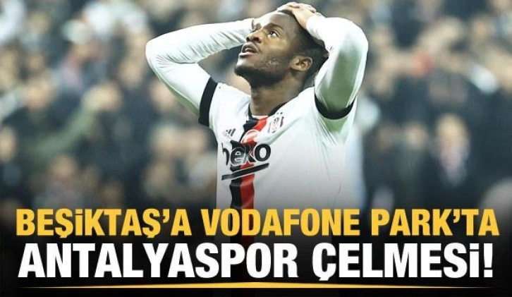 Beşiktaş'a Antalyaspor çelmesi!