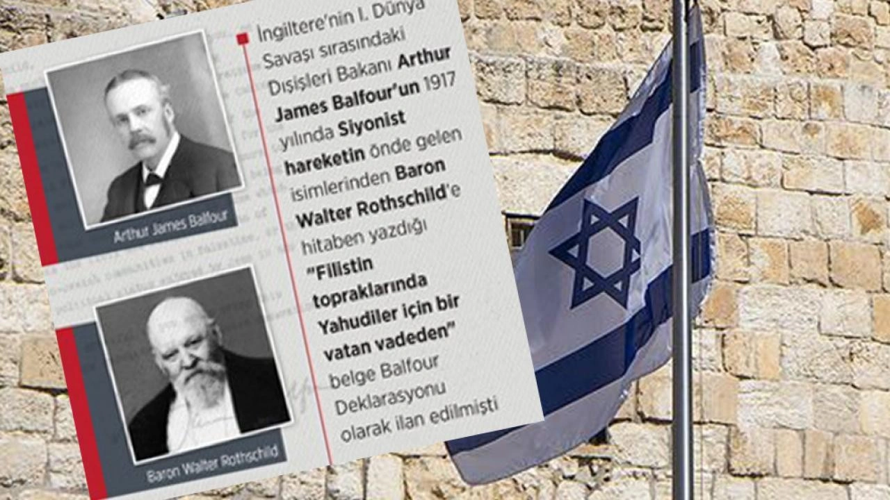 Bir utanç vesikası... Balfour Deklarasyonu 107 yaşında!