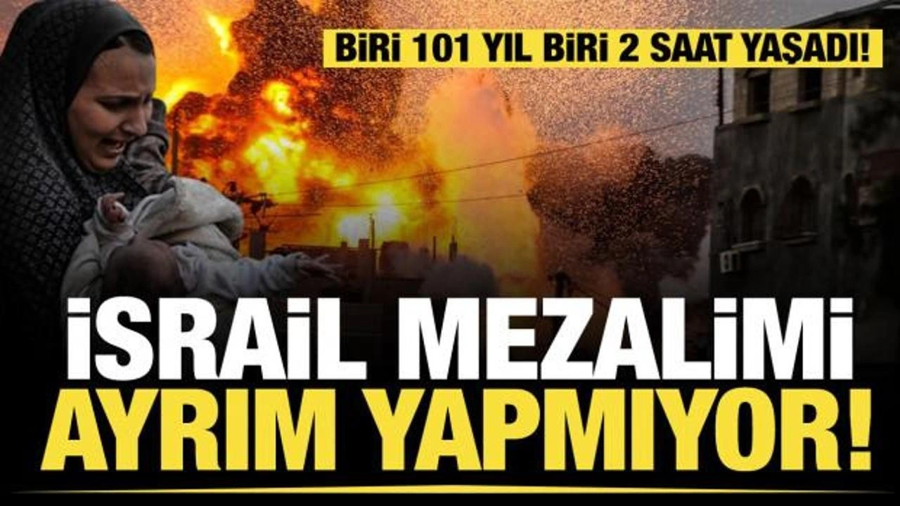 Biri 101 yıl, diğeri ise sadece iki saat yaşamıştı... İsrail mezalimi onları da vurdu