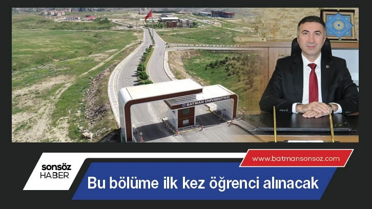 Bu bölüme ilk kez öğrenci alınacak