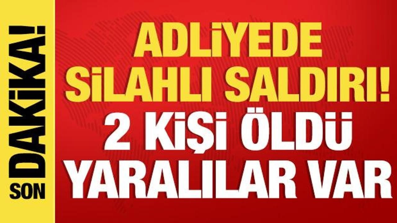 Bursa Adliyesi'nde silahlı saldırı: 2 kişi öldü, yaralılar var