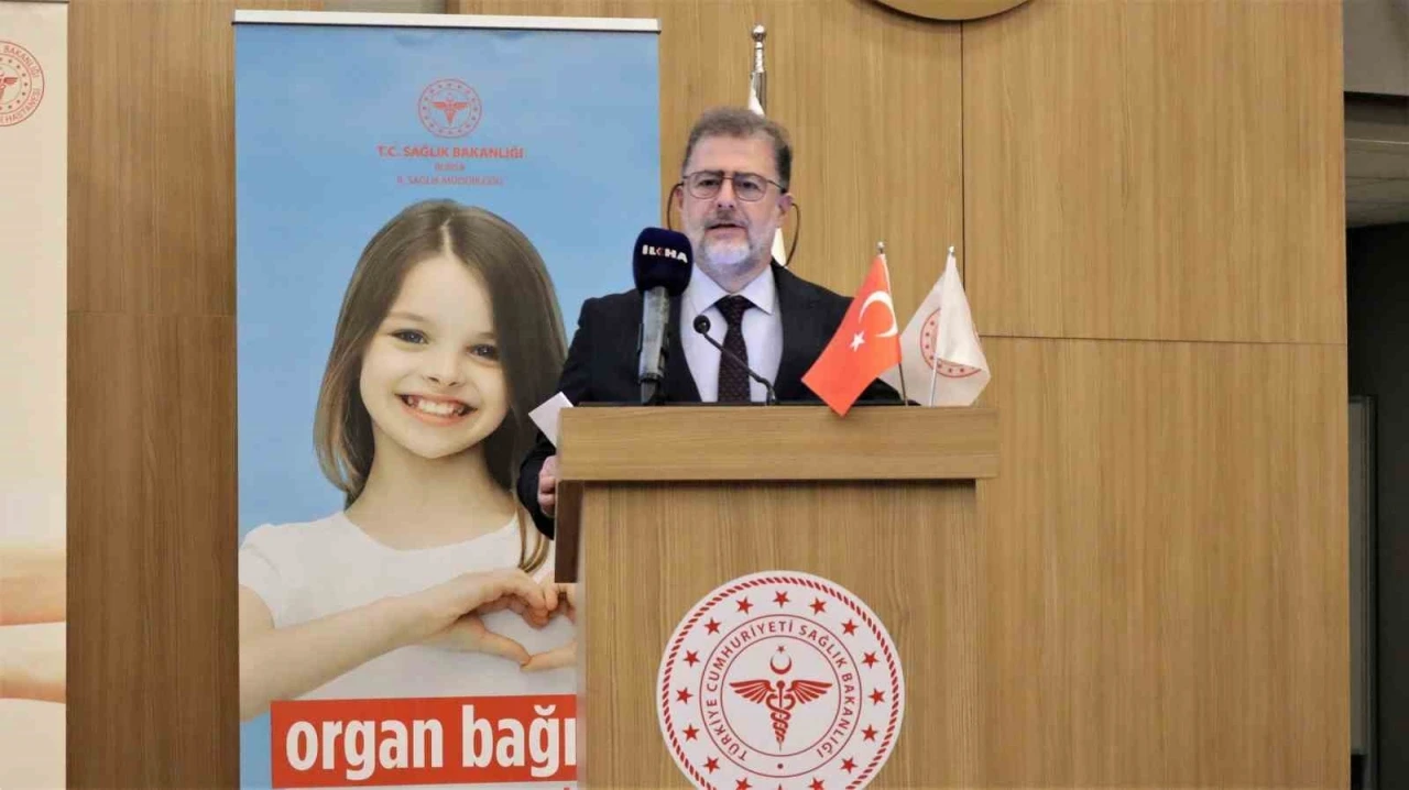 Bursa İl Sağlık Müdürü Dr. Orkun Yıldırım: &quot;Her geçen gün organ nakli bekleyen hasta sayımız artıyor&quot;
