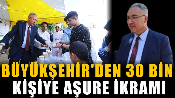 Büyükşehir'den 30 bin kişiye aşure ikramı