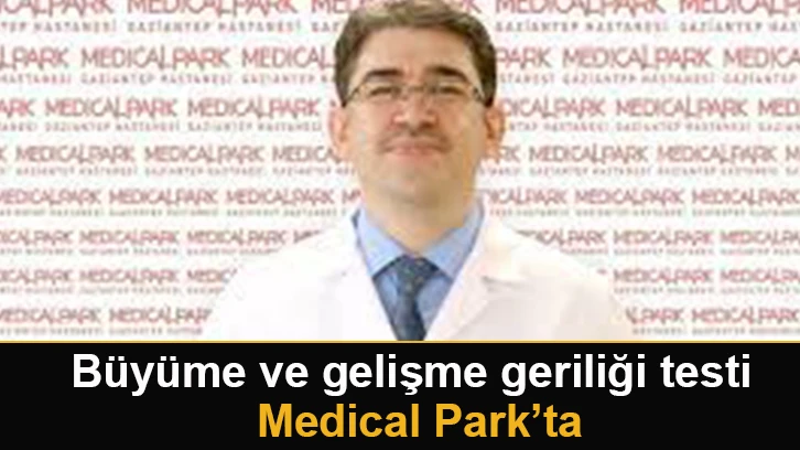 Büyüme ve gelişme geriliği testi Medical Park’ta