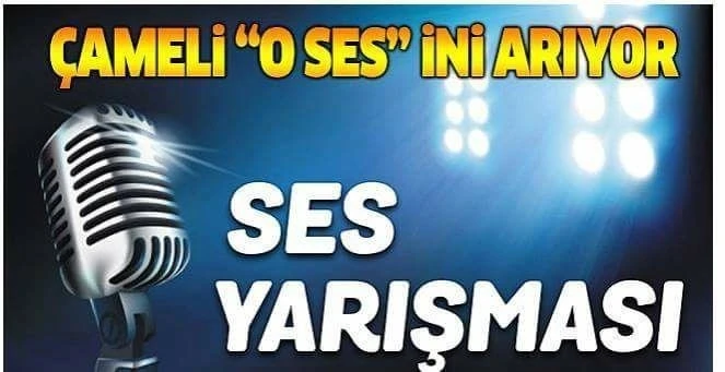 Çameli’nde ses yarışması düzenlenecek
