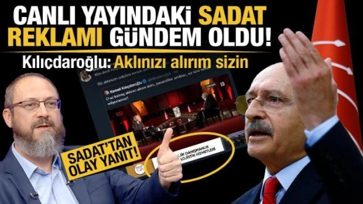 Canlı yayındaki SADAT reklamı gündem oldu! Kılıçdaroğlu: Aklınızı alırım sizin